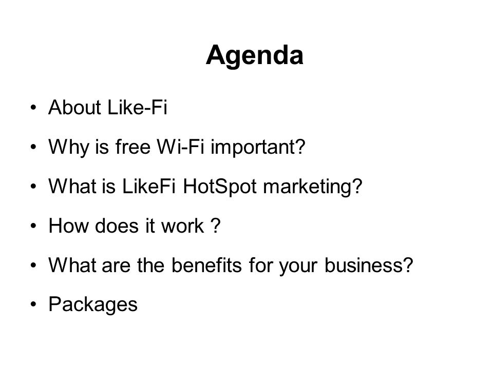 Agenda About Like-Fi Why is free Wi-Fi important