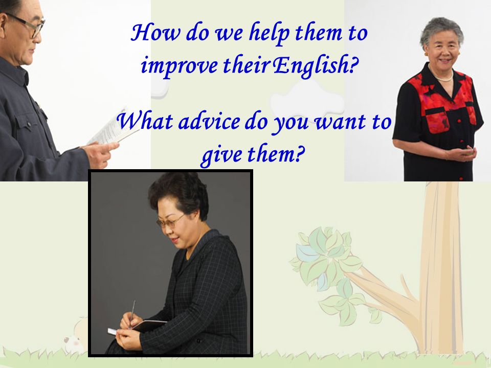 How do we help them to improve their English