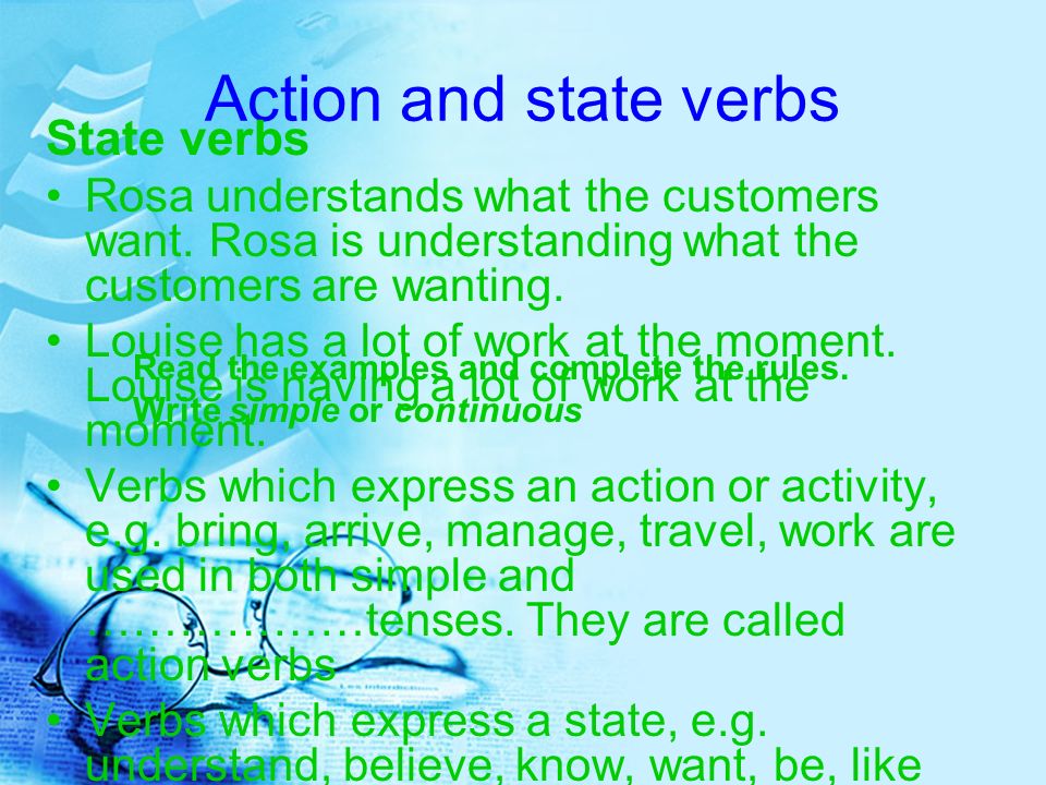 Action and state verbs State verbs