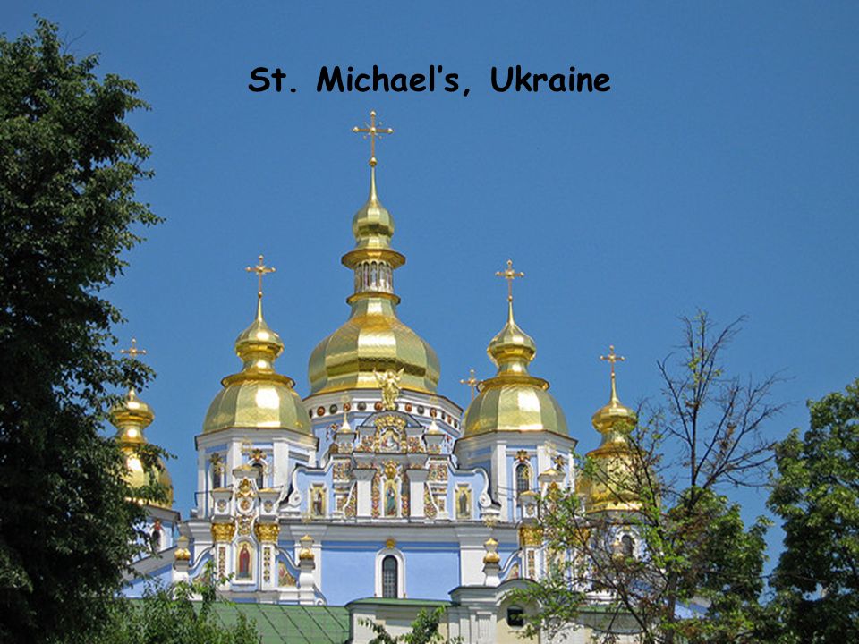 St. Michael’s, Ukraine