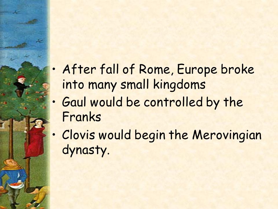 After fall of Rome, Europe broke into many small kingdoms