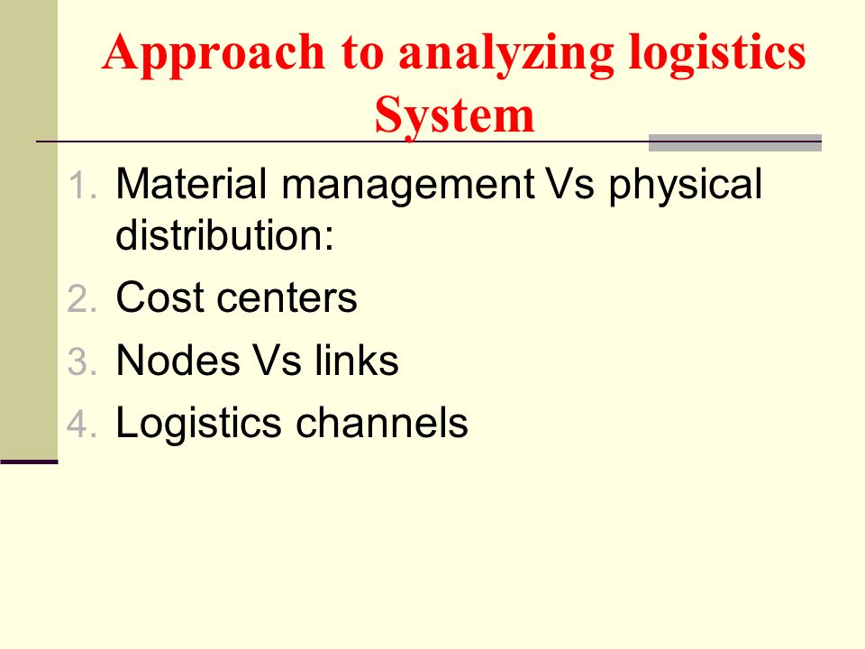 Approach to analyzing logistics System