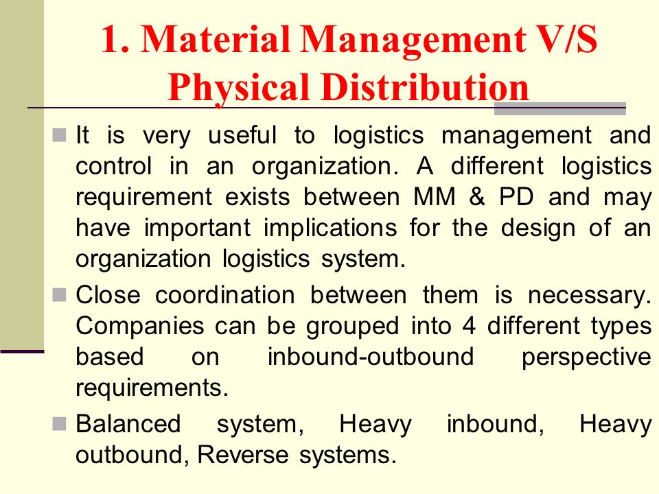1. Material Management V/S Physical Distribution