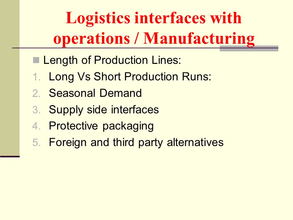 Logistics interfaces with operations / Manufacturing