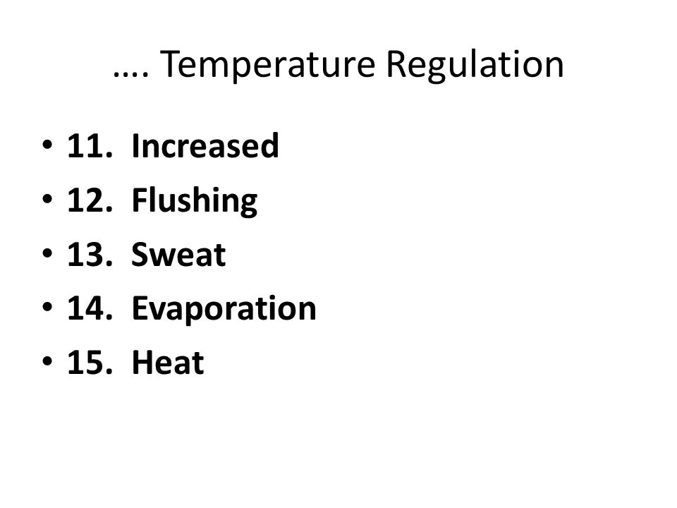 …. Temperature Regulation