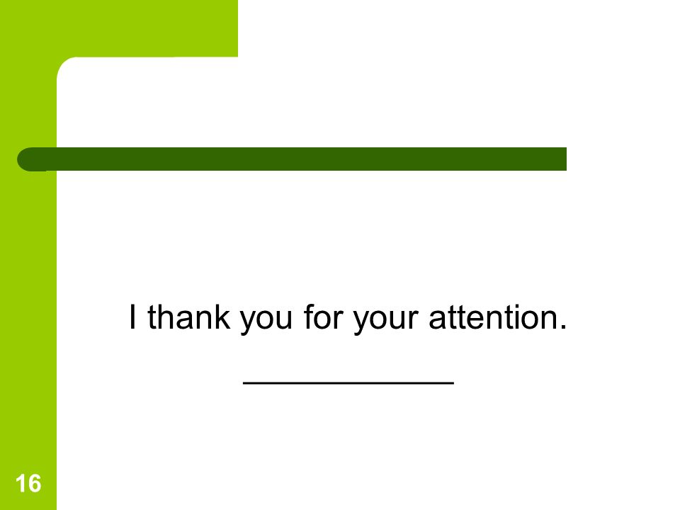 I thank you for your attention.