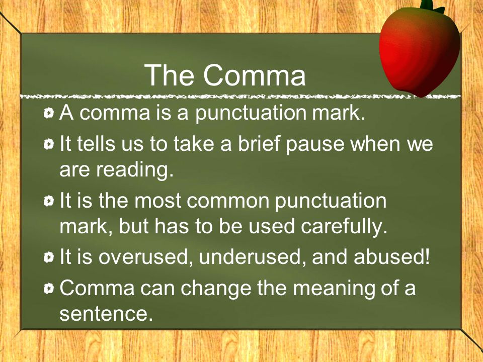 The Comma A comma is a punctuation mark.