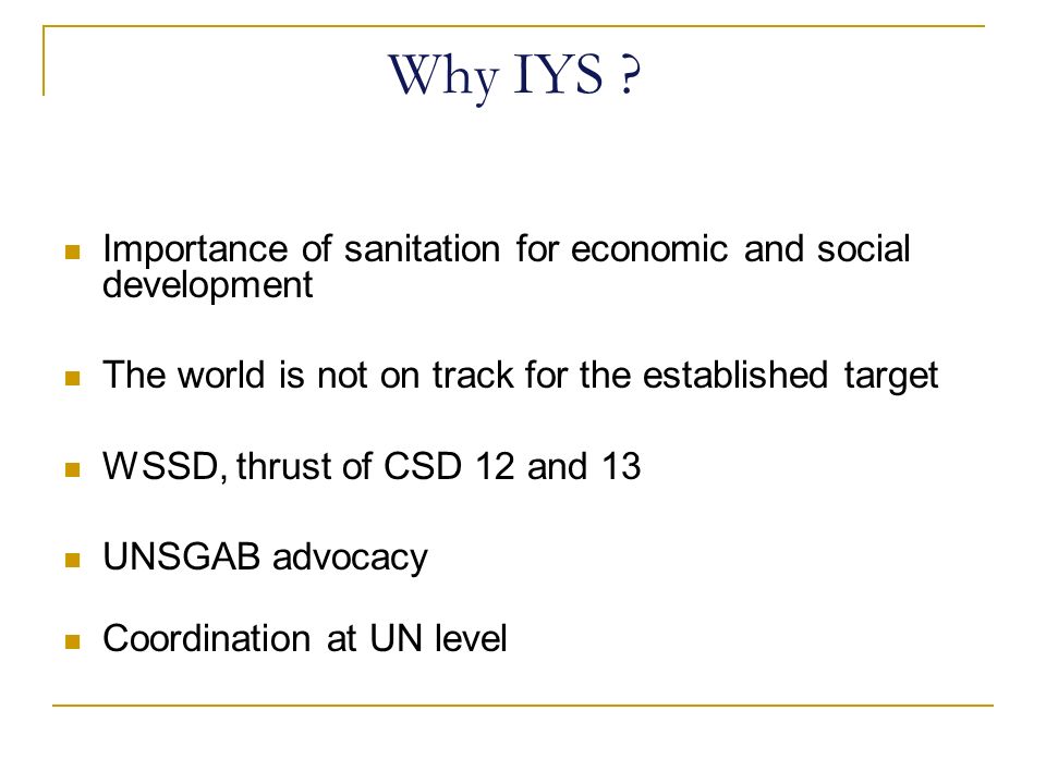 Why IYS Importance of sanitation for economic and social development