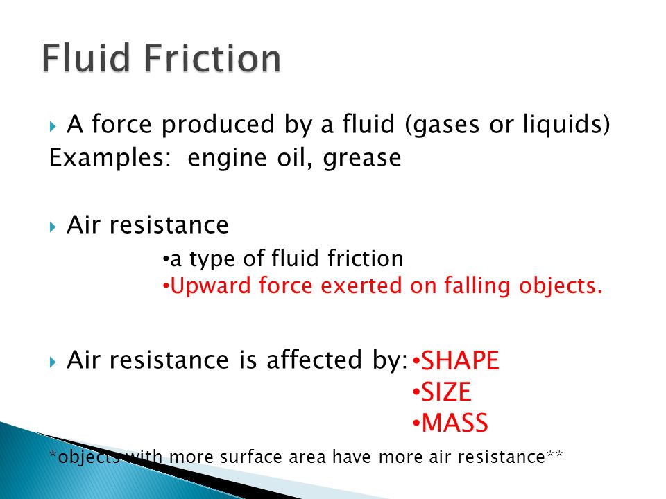 Fluid Friction SHAPE SIZE MASS