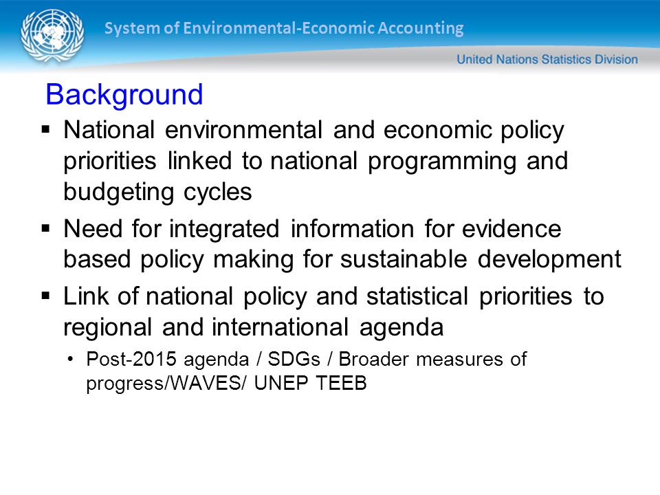 Background National environmental and economic policy priorities linked to national programming and budgeting cycles.