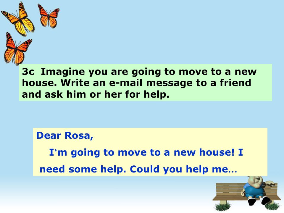 3c Imagine you are going to move to a new house