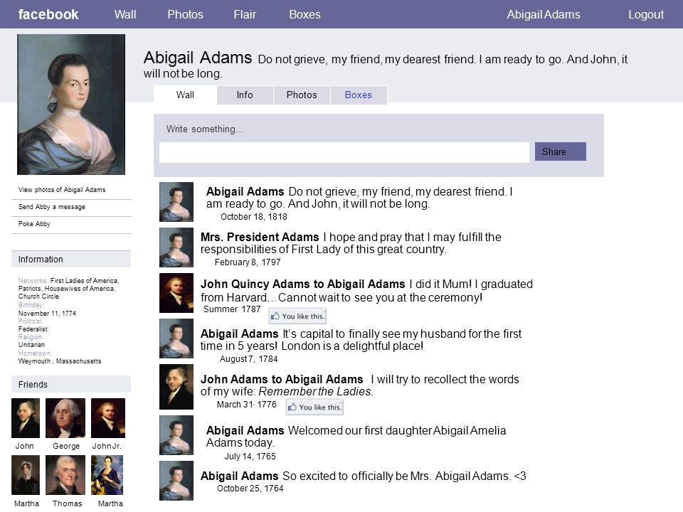 facebook Wall. Photos. Flair. Boxes. Abigail Adams. Logout.