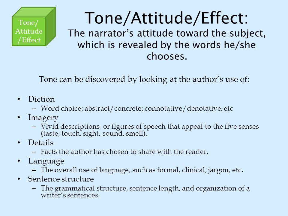 Tone can be discovered by looking at the author’s use of: