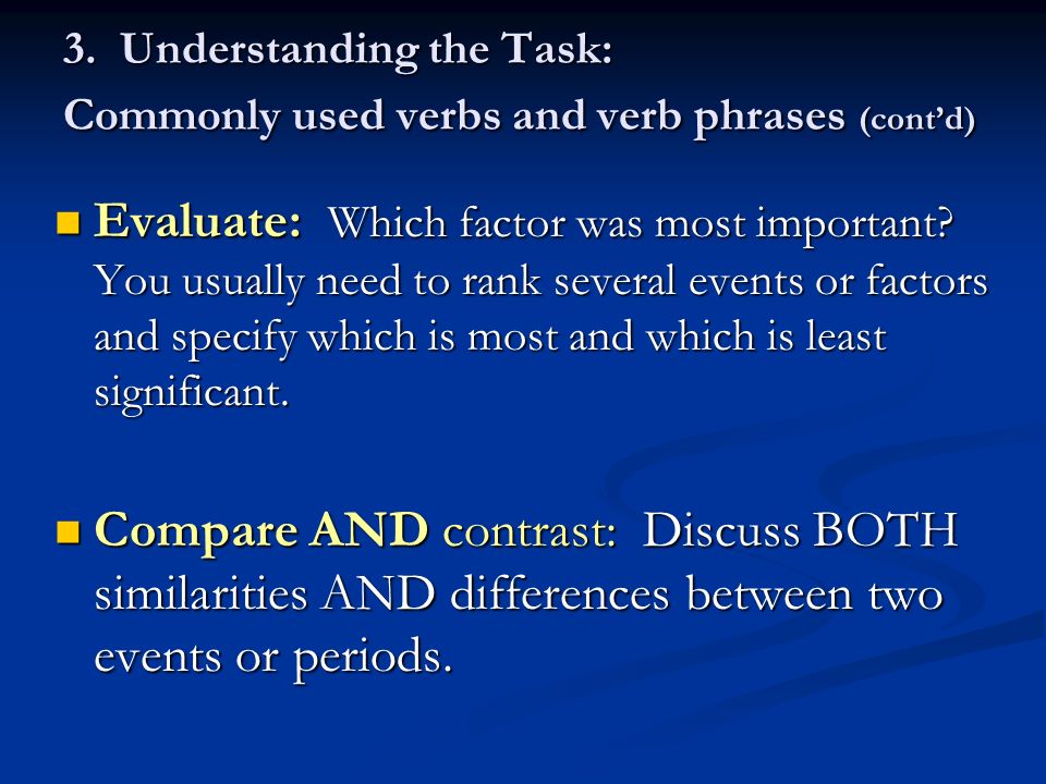 3. Understanding the Task: Commonly used verbs and verb phrases (cont’d)