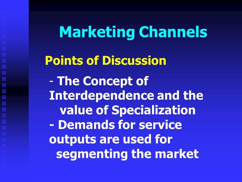 Marketing Channels Points of Discussion