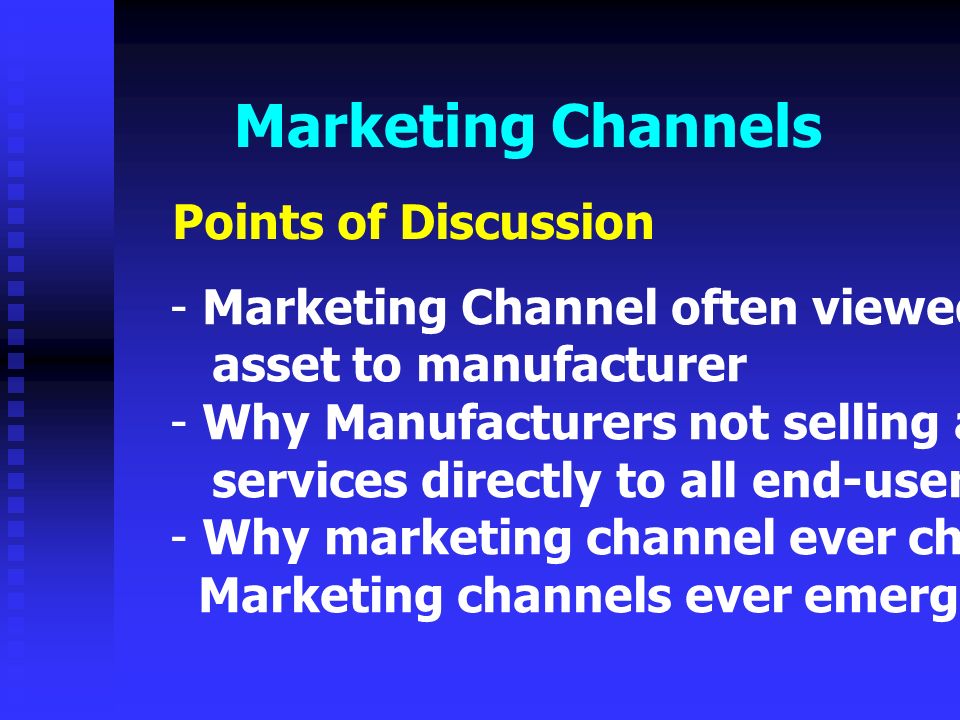 Marketing Channels Points of Discussion
