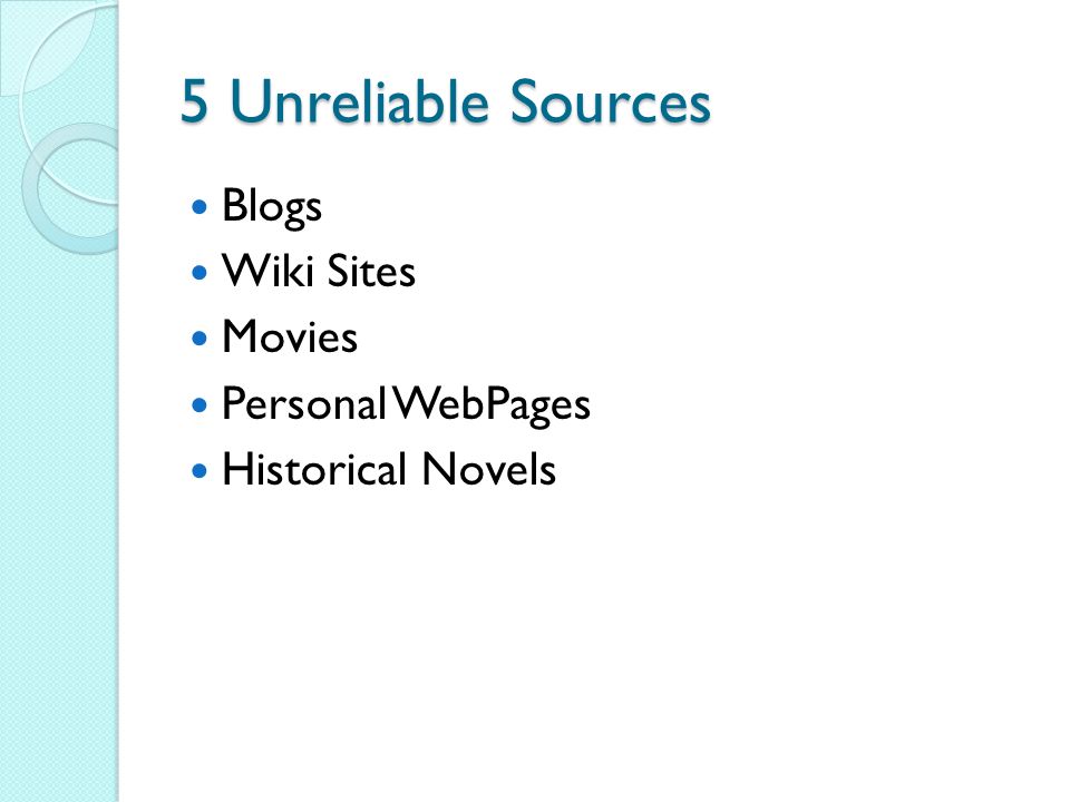 5 Unreliable Sources Blogs Wiki Sites Movies Personal WebPages