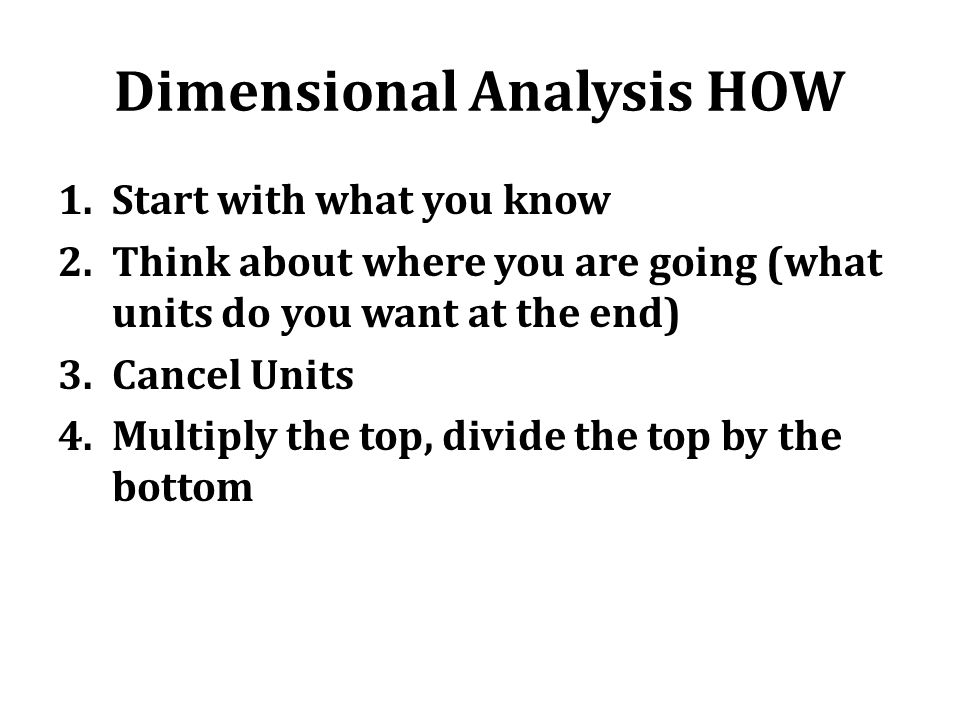 Dimensional Analysis HOW