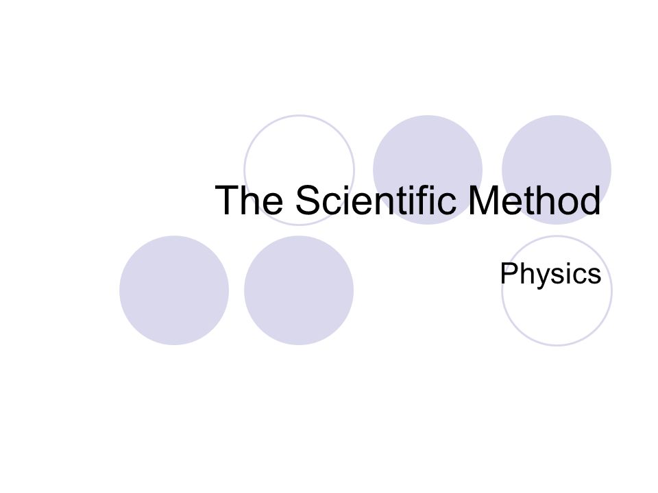 The Scientific Method Physics