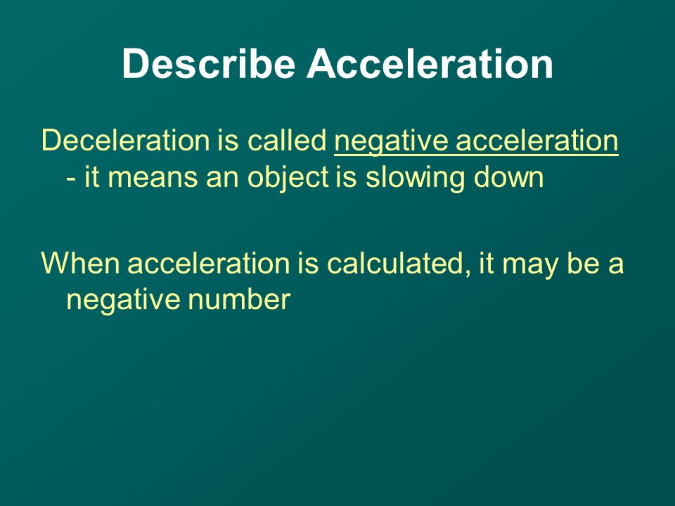Describe Acceleration