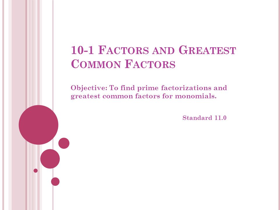 10-1 Factors and Greatest Common Factors