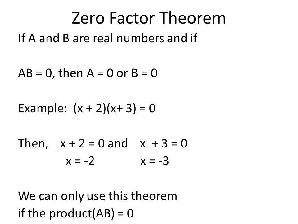 Zero Factor Theorem
