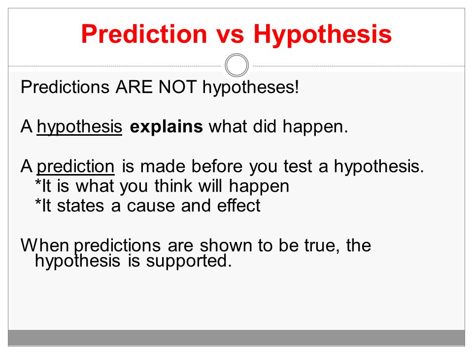 Prediction vs Hypothesis