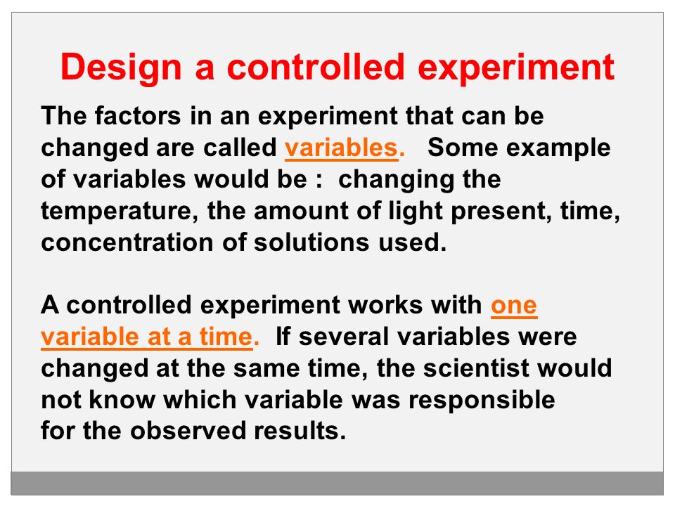 Design a controlled experiment