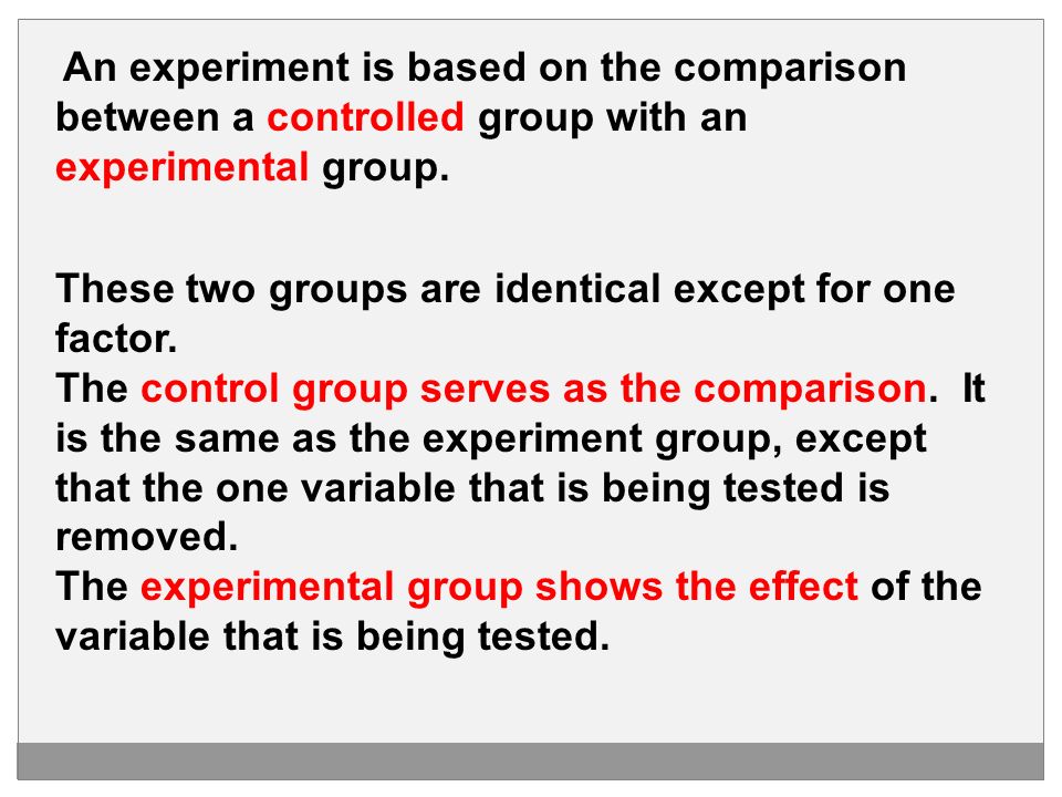between a controlled group with an experimental group.