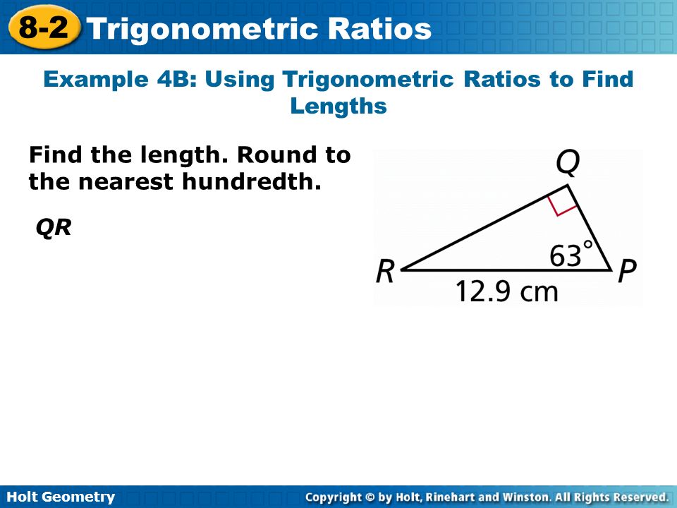Example 4B: Using Trigonometric Ratios to Find Lengths