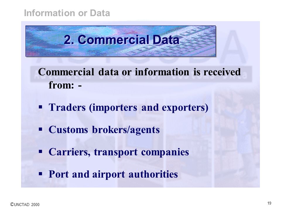 2. Commercial Data Commercial data or information is received from: -