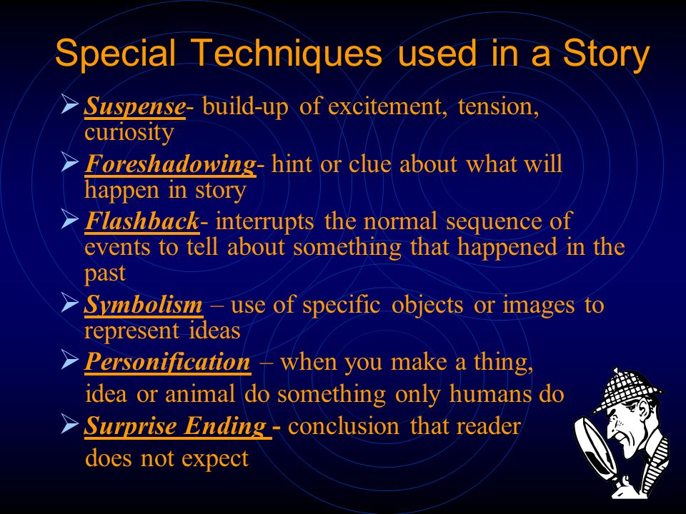 Special Techniques used in a Story