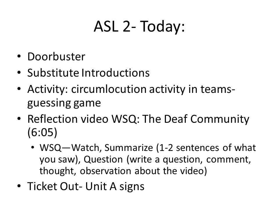 ASL 2- Today: Doorbuster Substitute Introductions