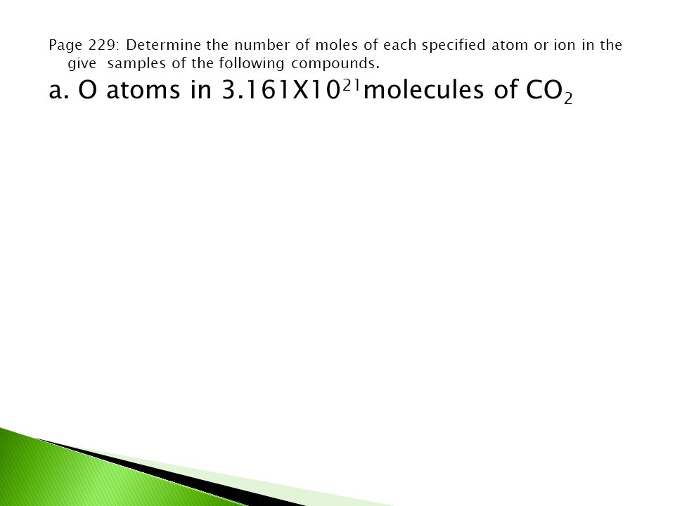 a. O atoms in 3.161X1021molecules of CO2