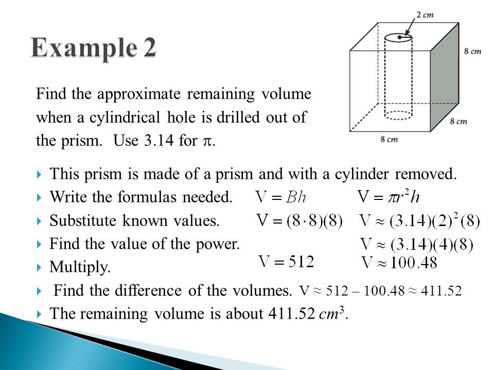 Example 2 Find the approximate remaining volume