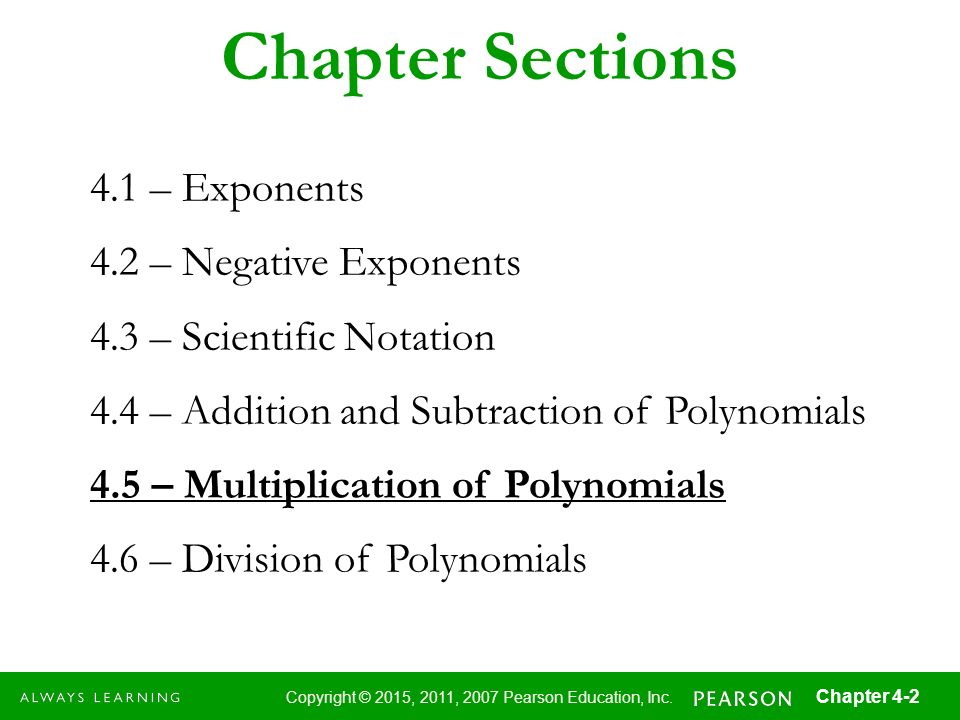 Chapter Sections 4.1 – Exponents 4.2 – Negative Exponents
