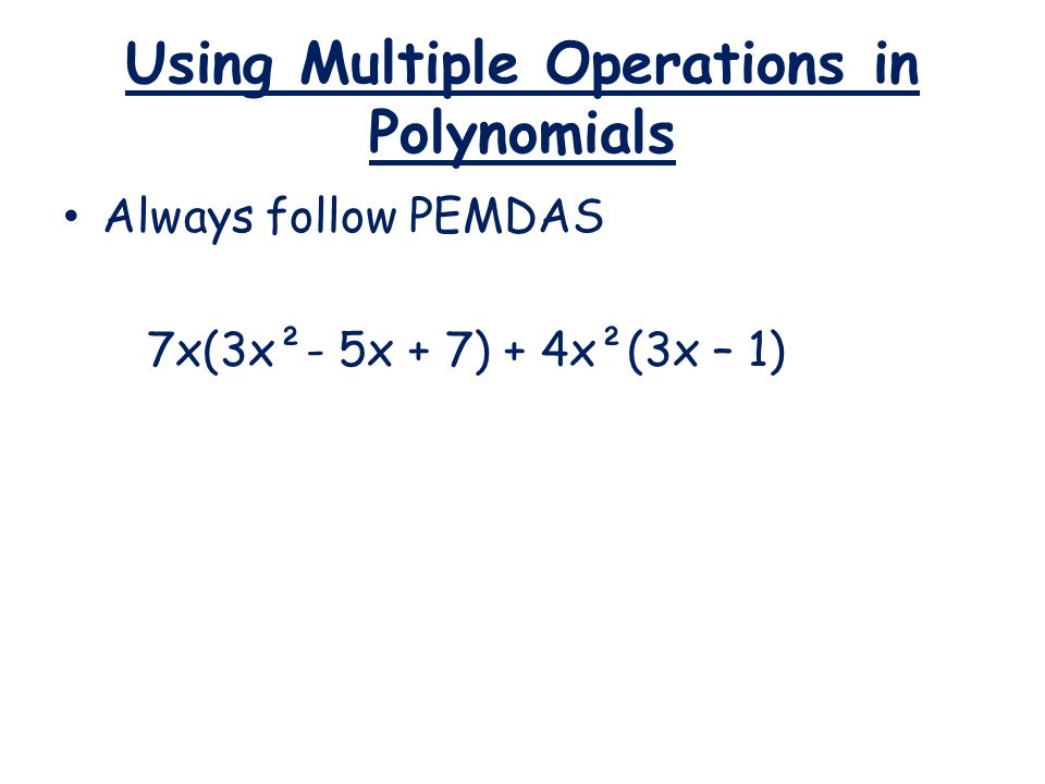 Using Multiple Operations in Polynomials