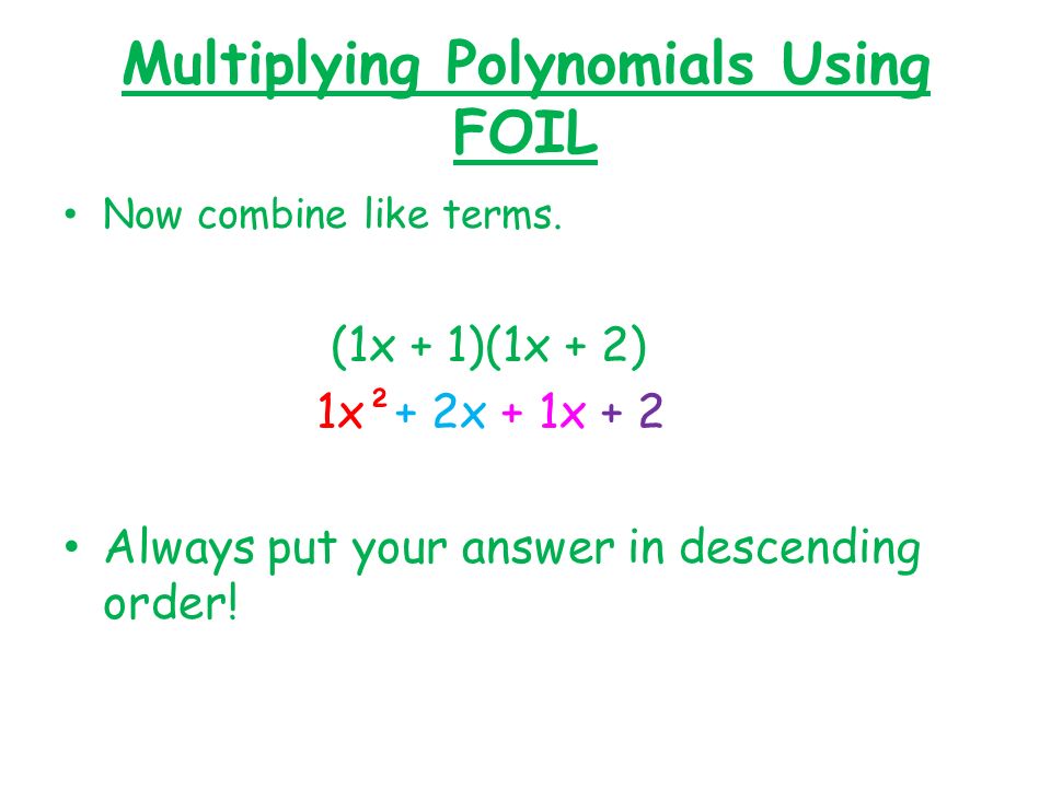 Multiplying Polynomials Using FOIL