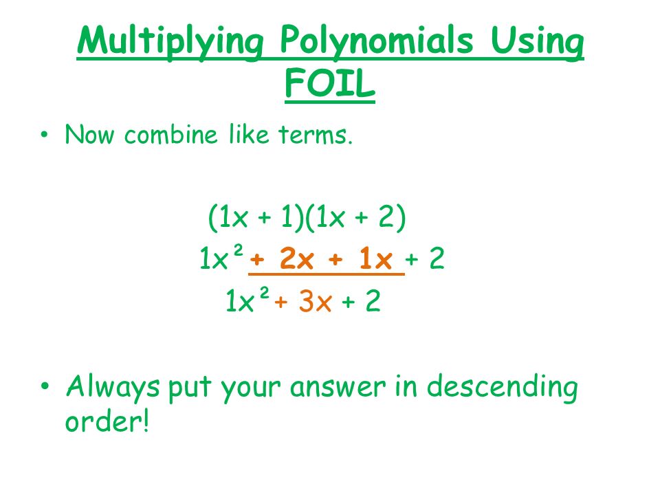 Multiplying Polynomials Using FOIL