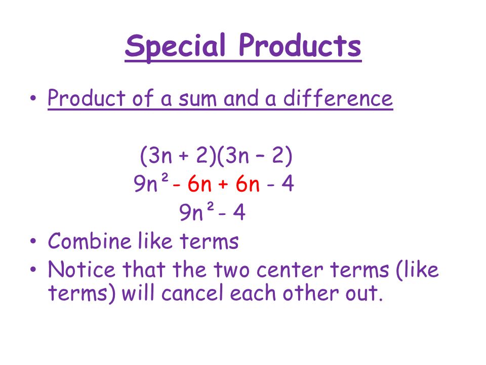 Special Products Product of a sum and a difference (3n + 2)(3n – 2)