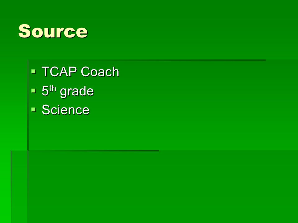 Source TCAP Coach 5th grade Science