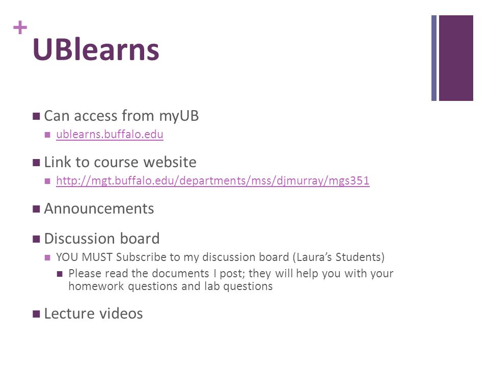 UBlearns Can access from myUB Link to course website Announcements