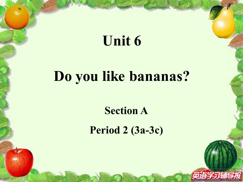 Unit 6 Do you like bananas
