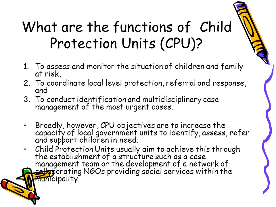 What are the functions of Child Protection Units (CPU)