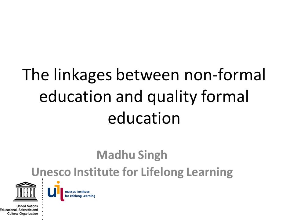 The linkages between non-formal education and quality formal education