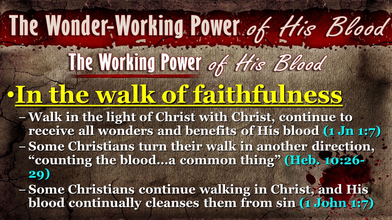 In the walk of faithfulness