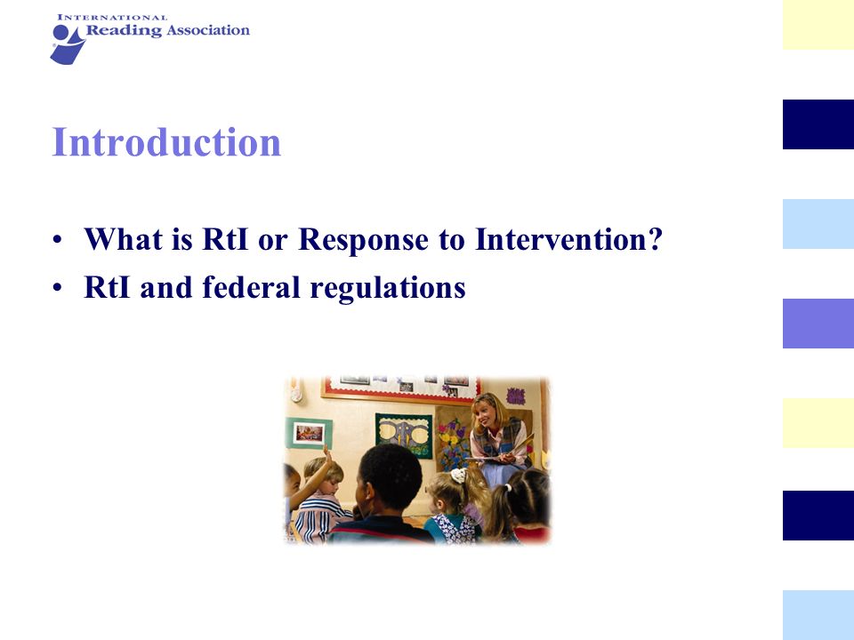 Introduction What is RtI or Response to Intervention