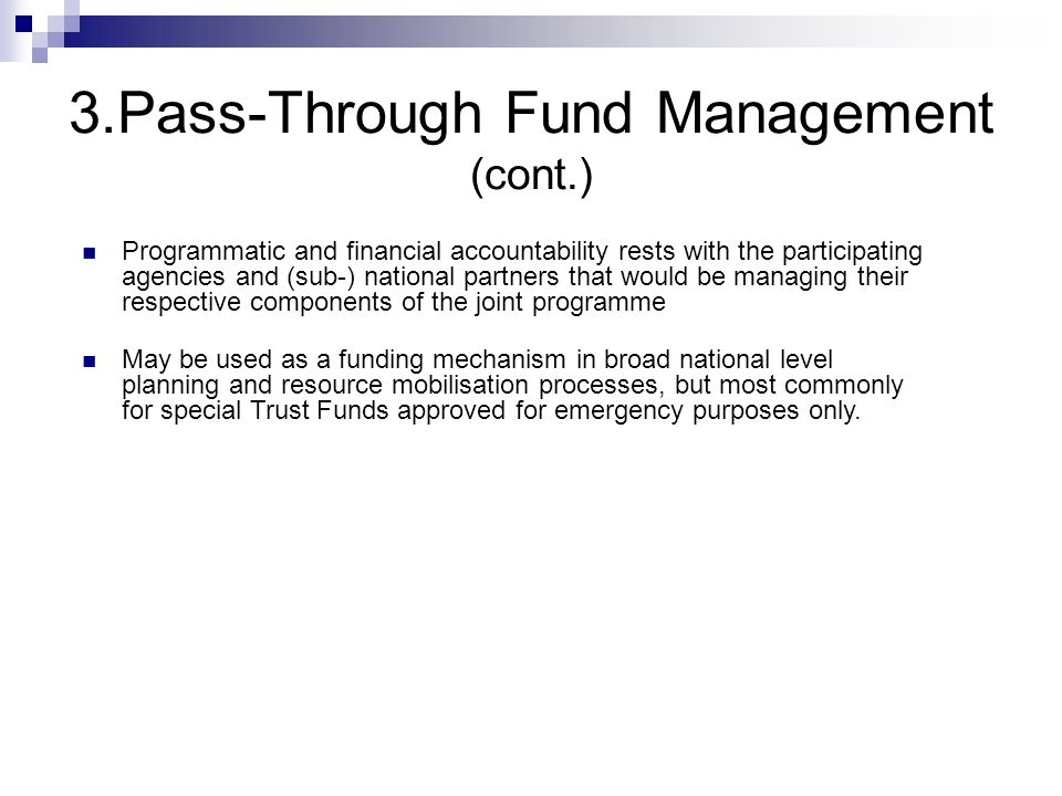 3.Pass-Through Fund Management (cont.)