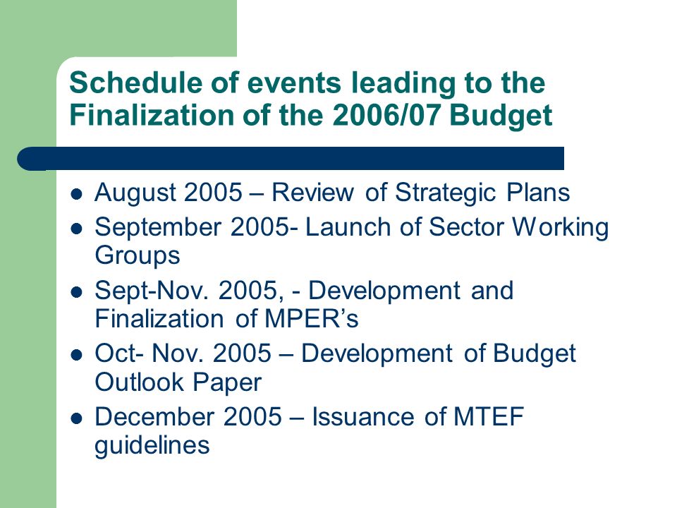 Schedule of events leading to the Finalization of the 2006/07 Budget