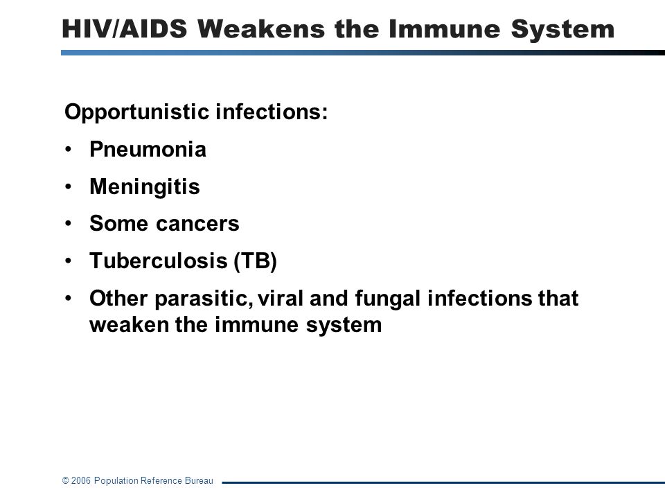 HIV/AIDS Weakens the Immune System